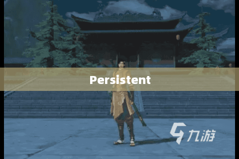 Persistent Persistent